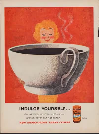 1966. Та же компания, только теперь она называется Sanka и говорит просто: «Побалуй себя!»